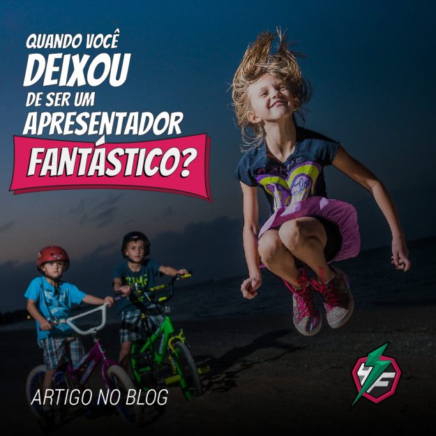 Quando você deixou de ser um Apresentador Fantástico?