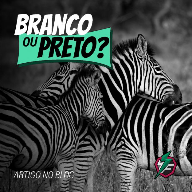 Branco ou Preto?